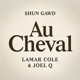 Au Cheval feat Lamar Cole Joel Q outhern Single
