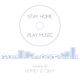 Stay Home Play Music