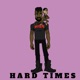 Hard Times Single