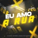 Eu Amo a Rua Single