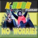 No Worries feat Lokalboy Single