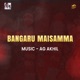 Bangaru Maisamma Single