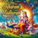 Adharam Madhuram