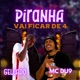Piranha Vai Ficar de 4 Single