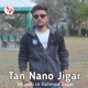 Tan Nano Jigar feat Mujeeb Ur Rahman Sagar EP