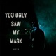 You Only Saw My Mask feat Malice Clicc Gang PMDUBZ White Rabbit Single