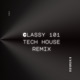 Classy 101 Tech House Remix Single