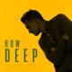How Deep feat Geez Louise Single