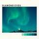 Diamond Eyes Single