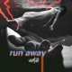 Run Away Single
