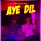AYE DIL Single