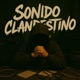 SONIDO CLANDESTINO feat Séptimo Fragmento Single