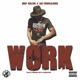 Work feat Jbo of Youngbloodz Single