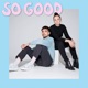 So Good feat Tashka Single