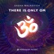 There Is Only Om Single