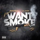 Want Smoke Single