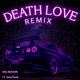 Death Love Remix feat Tania Phonk Single