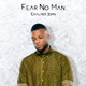 Fear No Man Single
