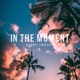 In the Moment Single