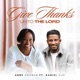 Give Thanks Unto The Lord Single