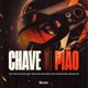 Chave No Pião feat Mc Fidelis Mc Riquinho Single