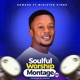 Soulful Worship Montage 03 feat Minister Hinne EP