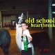 Old School Heartbreak Single