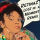 Lost In a Moment Retinaz Remix Single