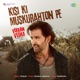Kisi Ki Muskurahaton Pe From Vikram Vedha Single
