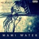 MAMI WATER Single