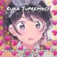 Ruka Supremacy feat YungLex Single