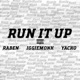 Run It Up feat Raben Yacko Single