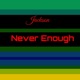 Never Enough Single