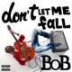 Don t Let Me Fall Deluxe Single