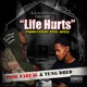 Life Hurts feat Yung Dred Single