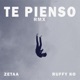 TE PIENSO feat Ruffy Ko REMIX Single