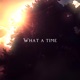 What A Time Single
