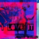 I Love It Single