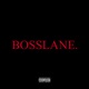 Bosslane Single