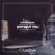 Without You Single