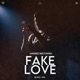 Fake Love Single