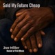 Sold My Future Cheap Single