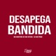 Desapega Bandida Single