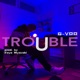 Trouble Single
