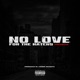 No Love For The Haters Freestyle Single
