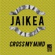 Cross My Mind Single