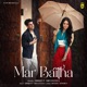 Mar Baitha Single