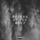 Return of the Wolf feat Asiah Single