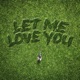 Let Me Love You Single
