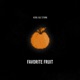 Favorite Fruit Single
